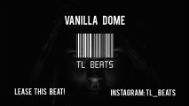 Epic Dark Agressive Rap Beat Hip Hop Instrumental 2016-Vanilla Dome-TL Beats