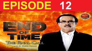 End Of Time ( The Final Call ) Episode 12