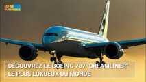 Découvrez le Boeing 787 « Dreamliner » le plus luxueux du monde