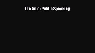 Read The Art of Public Speaking Ebook Free