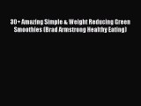 Read 30+ Amazing Simple & Weight Reducing Green Smoothies (Brad Armstrong Healthy Eating) Ebook