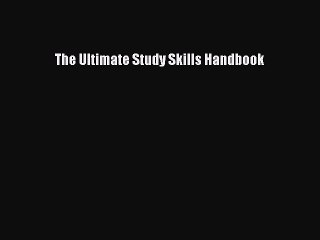 Read The Ultimate Study Skills Handbook Ebook Free