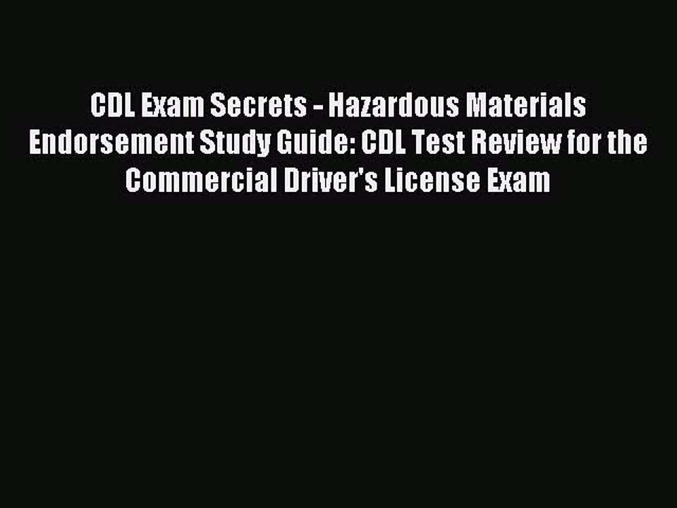 Read CDL Exam Secrets - Hazardous Materials Endorsement Study Guide: CDL Test Review for the