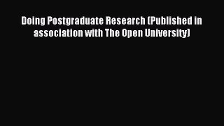 Read Doing Postgraduate Research (Published in association with The Open University) PDF Free
