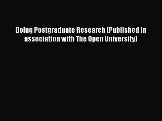 Read Doing Postgraduate Research (Published in association with The Open University) PDF Free