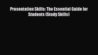 Read Presentation Skills: The Essential Guide for Students (Study Skills) Ebook Free