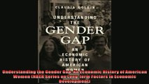 Enjoyed read  Understanding the Gender Gap An Economic History of American Women NBER Series on