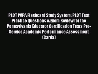 Download PECT PAPA Flashcard Study System: PECT Test Practice Questions & Exam Review for the