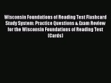 Read Wisconsin Foundations of Reading Test Flashcard Study System: Practice Questions & Exam