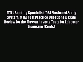 Read MTEL Reading Specialist (08) Flashcard Study System: MTEL Test Practice Questions & Exam