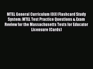 Read MTEL General Curriculum (03) Flashcard Study System: MTEL Test Practice Questions & Exam