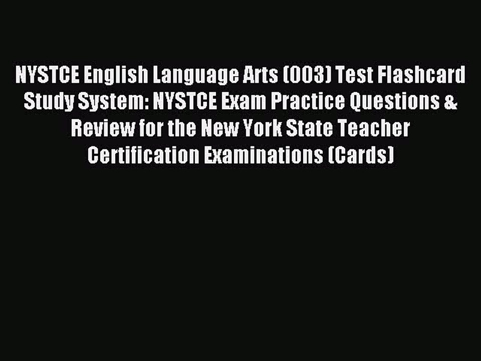 Read NYSTCE English Language Arts (003) Test Flashcard Study System: NYSTCE Exam Practice Questions