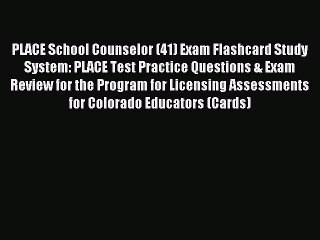 Read PLACE School Counselor (41) Exam Flashcard Study System: PLACE Test Practice Questions