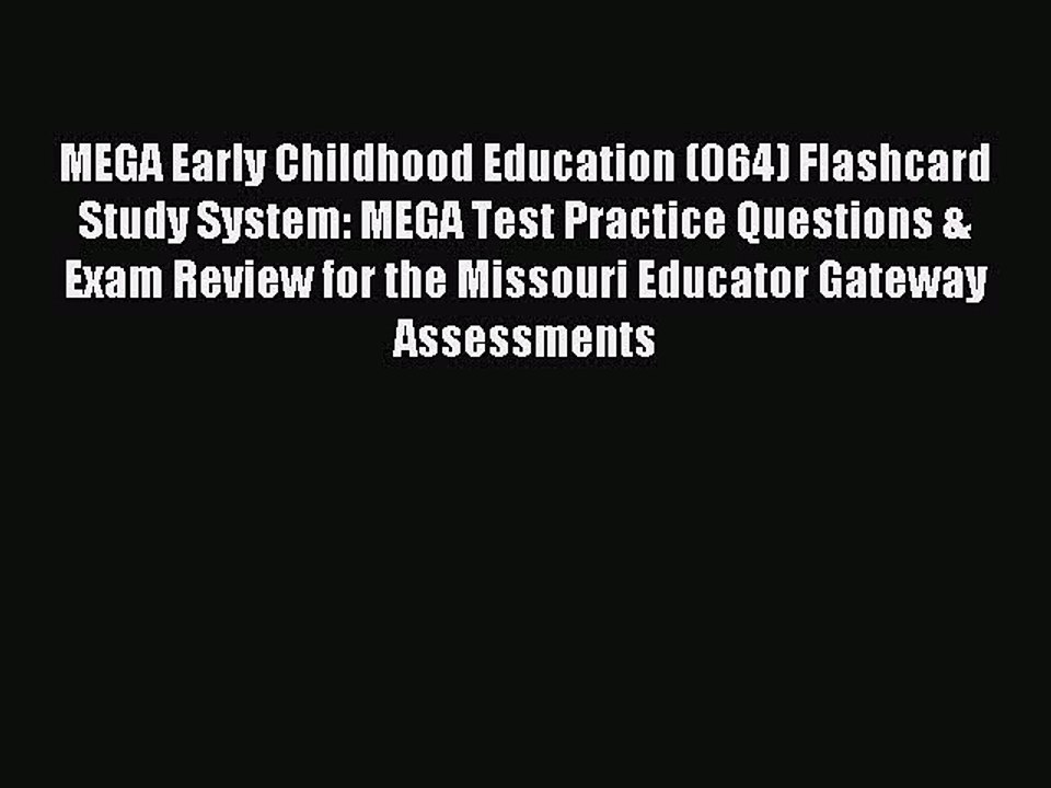 Read MEGA Early Childhood Education (064) Flashcard Study System: MEGA Test Practice Questions