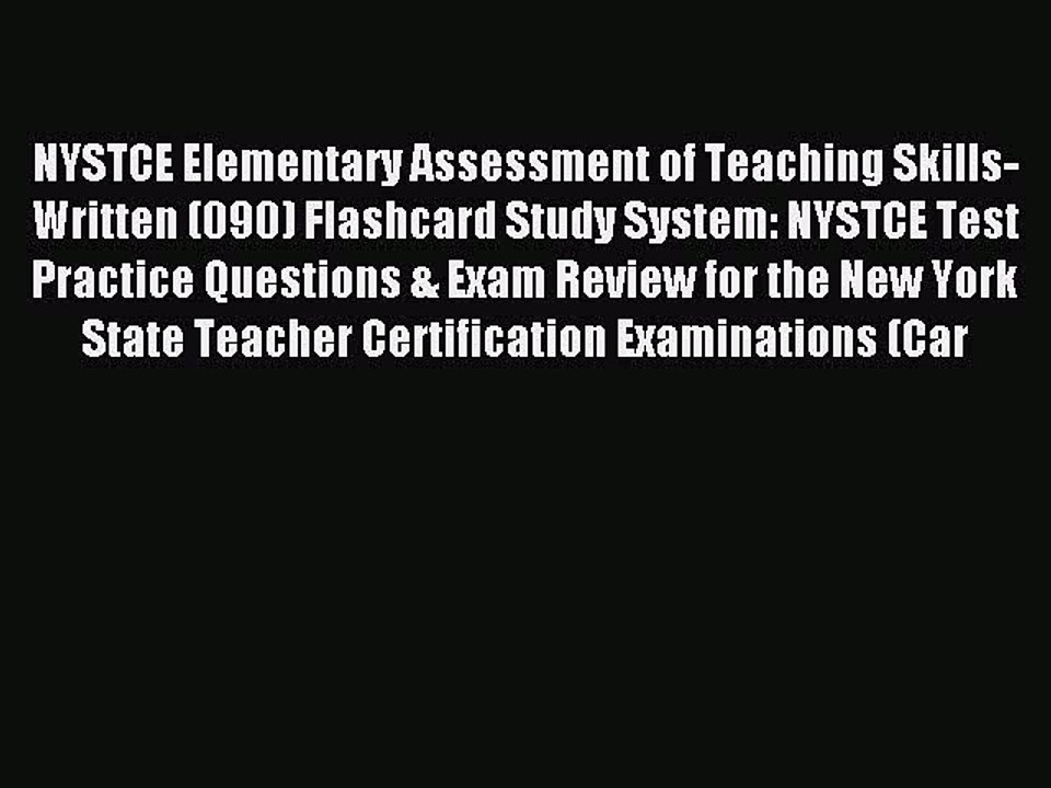 Read NYSTCE Elementary Assessment of Teaching Skills-Written (090) Flashcard Study System: