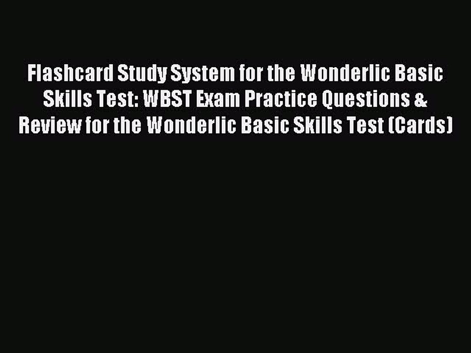 Read Flashcard Study System for the Wonderlic Basic Skills Test: WBST Exam Practice Questions