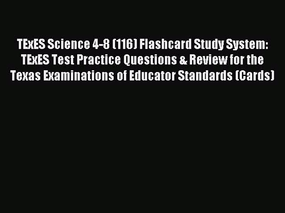Read TExES Science 4-8 (116) Flashcard Study System: TExES Test Practice Questions & Review