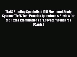 Read TExES Reading Specialist (151) Flashcard Study System: TExES Test Practice Questions &