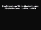Read Mike Meyers' CompTIA A  Certification Passport Sixth Edition (Exams 220-901 & 220-902)