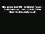 Read Mike Meyers' CompTIA A  Certification Passport 5th Edition (Exams 220-801 & 220-802) (Mike