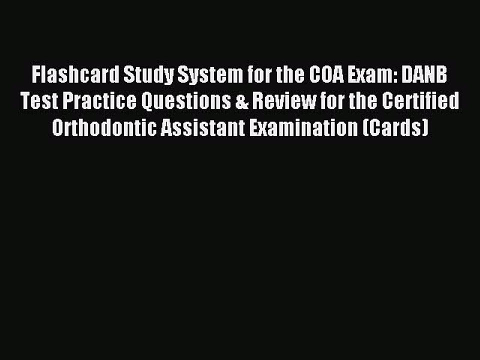 Read Flashcard Study System for the COA Exam: DANB Test Practice Questions & Review for the