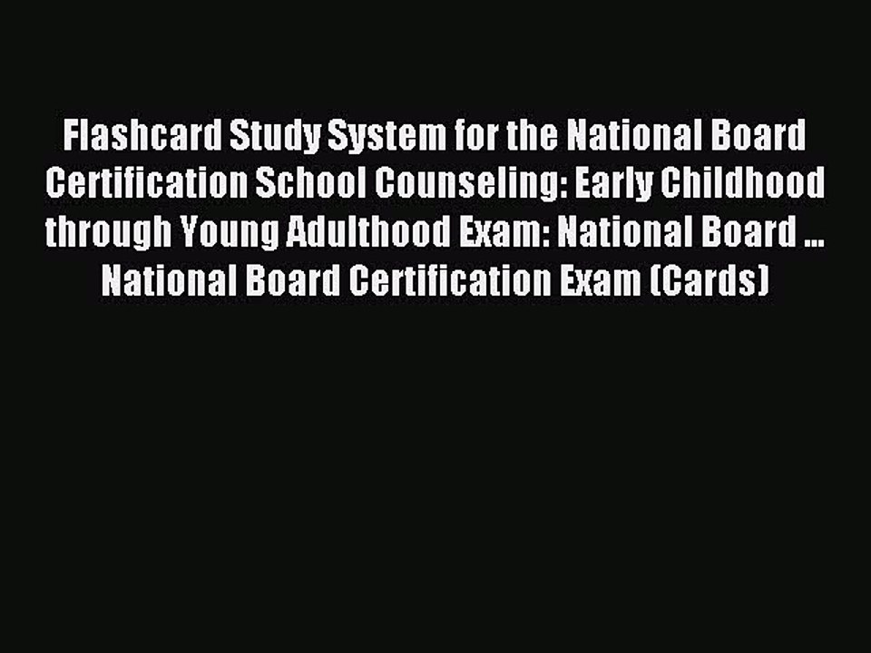 Read Flashcard Study System for the National Board Certification School Counseling: Early Childhood
