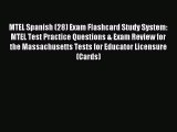 Read MTEL Spanish (28) Exam Flashcard Study System: MTEL Test Practice Questions & Exam Review