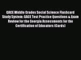 Read GACE Middle Grades Social Science Flashcard Study System: GACE Test Practice Questions