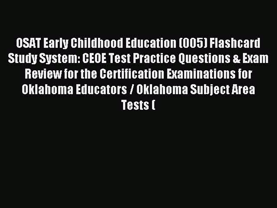 Read OSAT Early Childhood Education (005) Flashcard Study System: CEOE Test Practice Questions