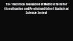 Read Book The Statistical Evaluation of Medical Tests for Classification and Prediction (Oxford