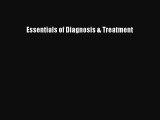 Read Book Essentials of Diagnosis & Treatment E-Book Free