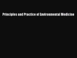 Read Book Principles and Practice of Environmental Medicine ebook textbooks