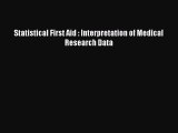 Read Book Statistical First Aid : Interpretation of Medical Research Data E-Book Free