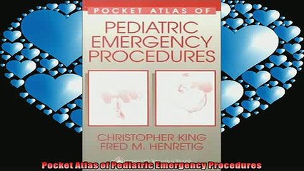 FREE PDF  Pocket Atlas of Pediatric Emergency Procedures READ ONLINE