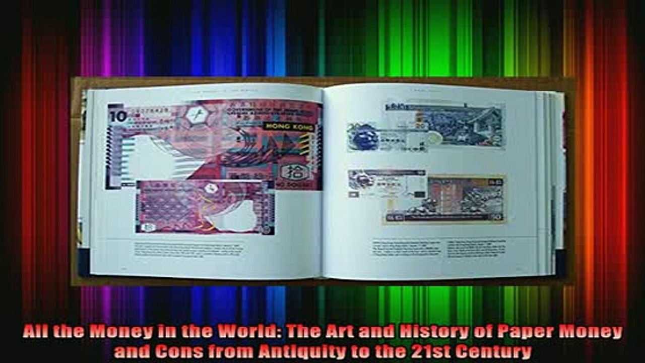 READ book  All the Money in the World The Art and History of Paper Money and Cons from Antiquity to Full Free