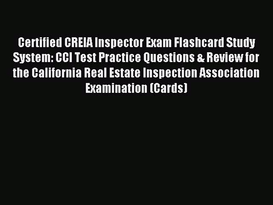 Read Certified CREIA Inspector Exam Flashcard Study System: CCI Test Practice Questions & Review