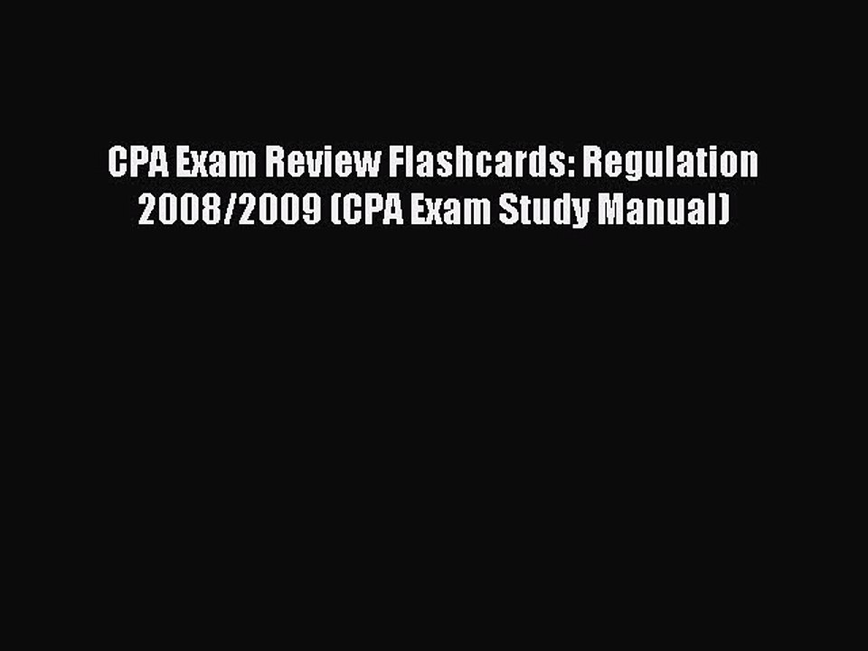 Read CPA Exam Review Flashcards: Regulation 2008/2009 (CPA Exam Study Manual) Ebook Free