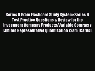 Read Series 6 Exam Flashcard Study System: Series 6 Test Practice Questions & Review for the