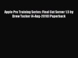 Read Apple Pro Training Series: Final Cut Server 1.5 by Drew Tucker (4-Aug-2010) Paperback
