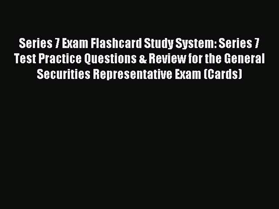 Read Series 7 Exam Flashcard Study System: Series 7 Test Practice Questions & Review for the