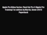Read Apple Pro Video Series: Final Cut Pro X (Apple Pro Training) 1st edition by Martin Steve
