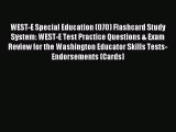 Read WEST-E Special Education (070) Flashcard Study System: WEST-E Test Practice Questions