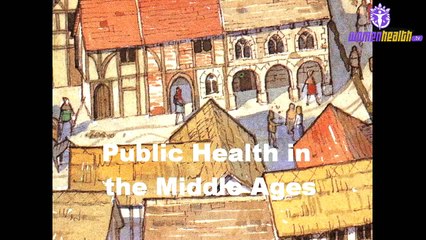 The Deadly History of Public Health (Middle Ages)