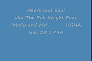 Molly and Me by Heart and Soul aka The Bob Knight Four  UGHA Nov 25 1994