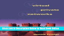 Read Virtual Private Networks: Making the Right Connection (The Morgan Kaufmann Series in