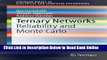 Read Ternary Networks: Reliability and Monte Carlo (SpringerBriefs in Electrical and Computer