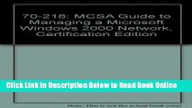 Download 70-218: MCSA Guide to Managing a Microsoft Windows 2000 Network, Certification Edition