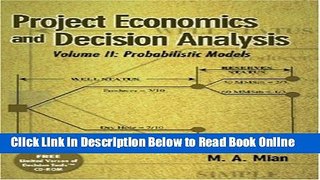 Read Project Economics and Decision Analysis, Volume 2: Probabilistic Models  Ebook Free