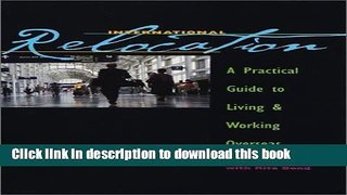Read International Relocation: A Practical Guide to Living   Working Overseas (Special