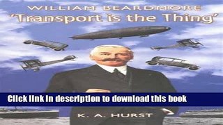 Read William Beardmore:  Transport is the Thing  Ebook Free